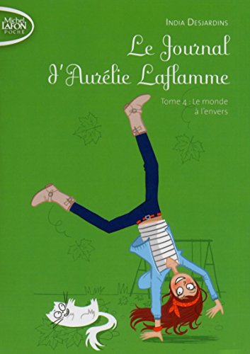 

Le journal d'Aurélie Laflamme T04 Le monde à l'envers (04)