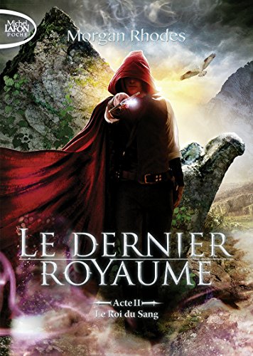 Imagen de archivo de Le dernier royaume Acte II Le roi du sang (2) a la venta por books-livres11.com