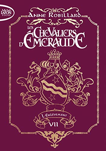 Stock image for Les chevaliers d'meraude - Edition collector - Tome 7 L'enlvement [Poche] Robillard, Anne for sale by BIBLIO-NET