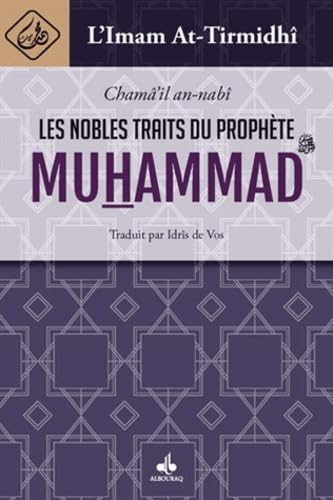 Beispielbild fr Les nobles traits du prophte Muhammad zum Verkauf von Joseph Burridge Books