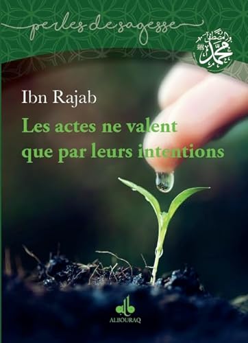 Stock image for Les Actes Ne Valent Que Par Leurs Intentions for sale by RECYCLIVRE