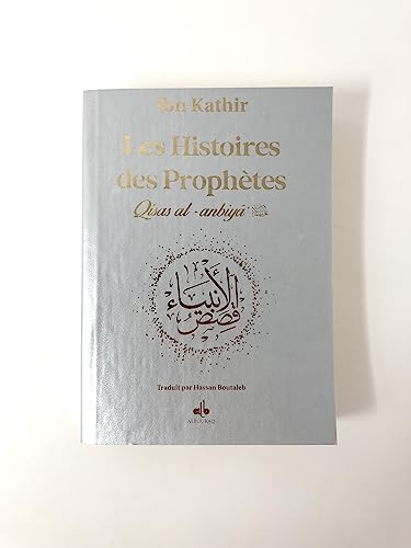 Beispielbild fr Histoires des prophEtes (Qisas al-anbiya) Ibn Kathir - Format poche (12x17) - Argent zum Verkauf von Gallix