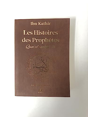 Beispielbild fr Histoires des prophEtes (Qisas al-anbiya) Ibn Kathir - Format poche (12x17) - marron zum Verkauf von Gallix