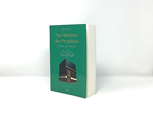 Beispielbild fr Histoires des prophEtes (Qisas al-anbiya) Ibn Kathir - Grd format souple (17x24) - Vert foncE zum Verkauf von Gallix
