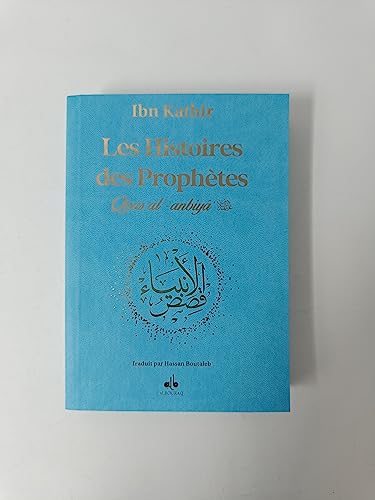 Beispielbild fr Histoires des prophEtes (Qisas al-anbiya) Ibn Kathir - Format poche (12x17) - turquoise - Arc en cie zum Verkauf von Gallix