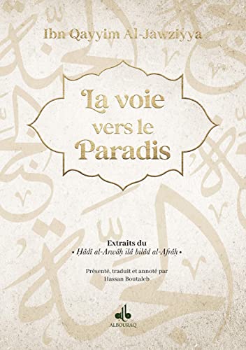 Stock image for LA VOIE VERS LE PARADIS - EXTRAIT DE HADI AL ARWAH ILA BILAD AL-AFRAH for sale by medimops