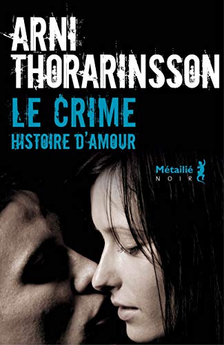 9791022601719: Le Crime. Une histoire d'amour