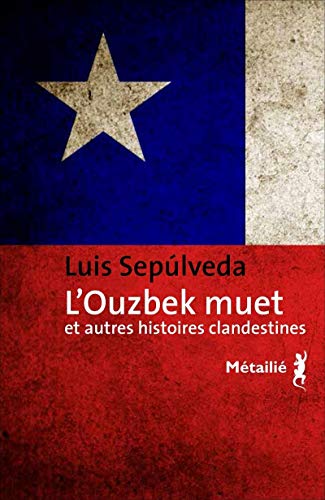 Imagen de archivo de L'Ouzbek muet et autres histoires clandestines [Broch] Seplveda, Luis a la venta por BIBLIO-NET