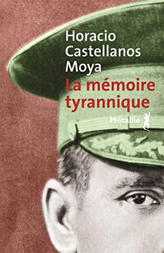 Beispielbild fr La m moire tyrannique [Paperback] Castellanos moya, Horacio zum Verkauf von LIVREAUTRESORSAS