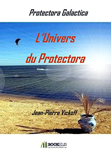 9791022726542: L'univers du Protectora: Protectora Galactica (BO.FRANCOPHO.VF)