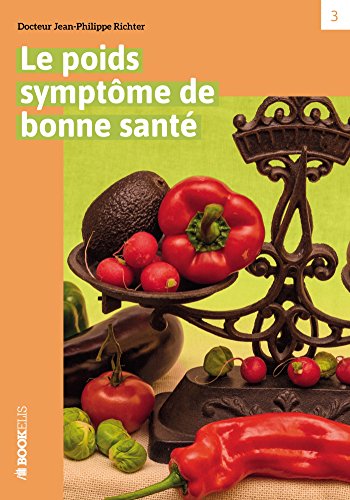 Beispielbild fr Le poids symptome de bonne sant zum Verkauf von medimops