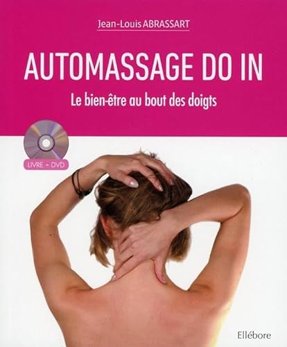 Beispielbild fr Automassage Do In - Le bien-tre au bout des doigts - Livre + DVD zum Verkauf von medimops