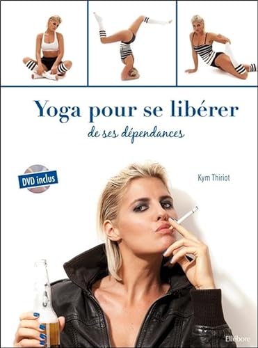 Beispielbild fr Yoga pour se libérer de ses dépendances - Livre + DVD zum Verkauf von LiLi - La Libert des Livres