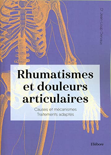 Beispielbild fr Rhumatismes et douleurs articulaires - Causes et mcanismes - Traitements adapts zum Verkauf von medimops