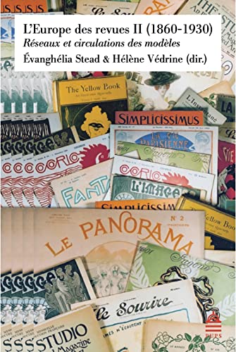 Beispielbild fr L'Europe des revues ii (1860-1930): RSEAUX ET CIRCULATIONS DES MODLES [Broch] Stead vanghlia et Vdrine Hlne zum Verkauf von BIBLIO-NET