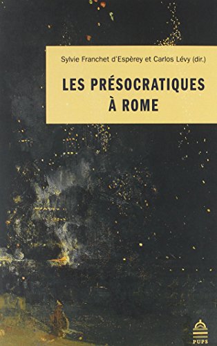 Imagen de archivo de LES PRESOCRATIQUES A ROME a la venta por Librairie Guillaume Bude-Belles Lettres