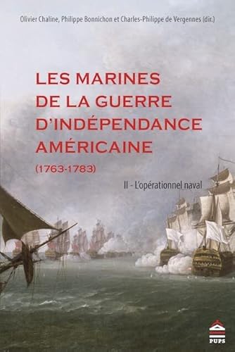 Stock image for Les Marines de la guerre de l'indpendance amricaine . ( 1763 - 1783 ) ---------- Tome 2, L'oprationnel naval for sale by Okmhistoire