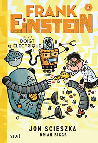 Beispielbild fr Frank Einstein et le doigt lectrique, tome 2. Frank Einstein, tome 2 zum Verkauf von Ammareal