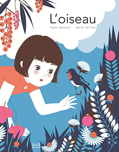 Stock image for L'Oiseau (Albums jeunesse) (French Edition) for sale by Better World Books