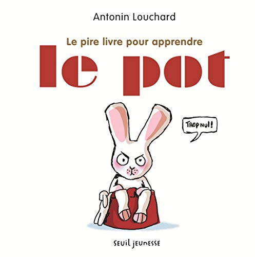 Stock image for Le Pire livre pour apprendre le pot for sale by Ammareal