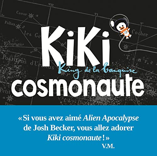 Imagen de archivo de Kiki cosmonaute. King de la banquise a la venta por Ammareal