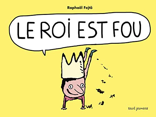 9791023505917: Le Roi est fou (Albums jeunesse)