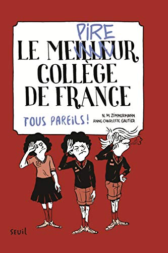 9791023506495: Le Meilleur collge de France - Tome 2 - Le Meilleur (pire) collge de France, tome 2: Tous pareils ! (Le Meilleur collge de France, 2)