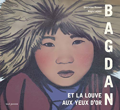 Stock image for Bagdan et la louve aux yeux d'or for sale by Ammareal