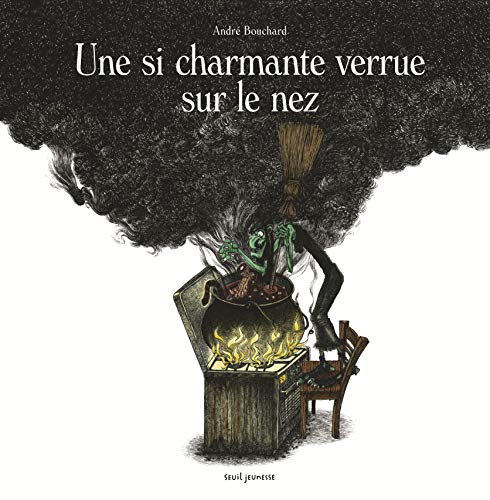 9791023509724: Une si charmante verrue sur le nez (Albums jeunesse)