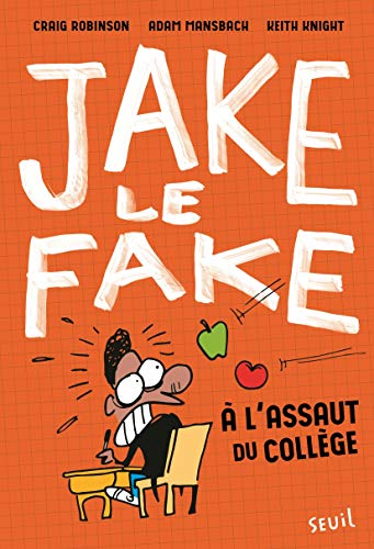 Stock image for Jake le Fake - tome 1 A l'assaut du collge for sale by Ammareal