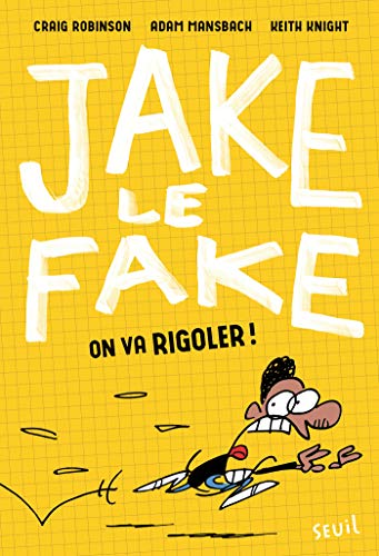 Stock image for On va rigoler !: Jake le Fake, tome 2 for sale by Ammareal