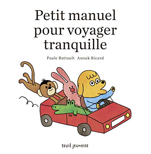 9791023510355: Petit manuel pour voyager tranquille (Albums jeunesse)
