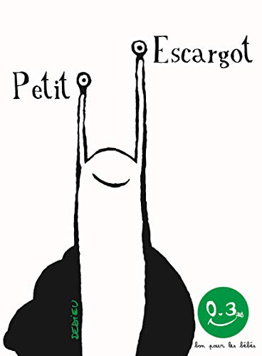 Beispielbild fr Petit Escargot: Bon pour les bbs zum Verkauf von Gallix