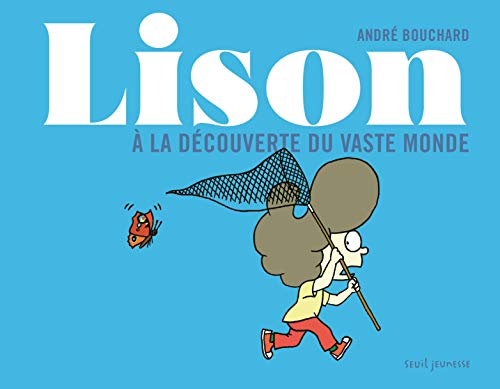 Stock image for Lison. A la dcouverte du vaste monde for sale by Ammareal