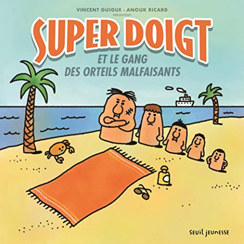 9791023515596: Super Doigt et le gang des orteils malfaisants