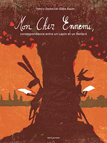 Beispielbild fr Mon Cher Ennemi,: Correspondance entre un lapin et un renard [Reli] Baum, Gilles et Dedieu, Thierry zum Verkauf von BIBLIO-NET
