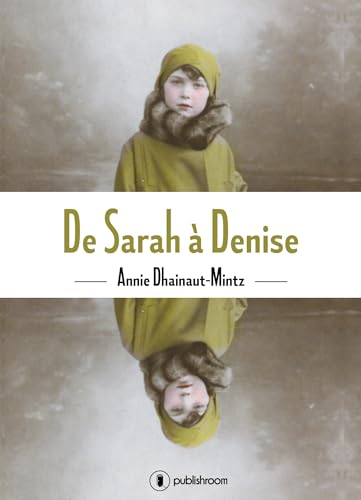 Beispielbild fr De Sarah a Denise zum Verkauf von Ammareal