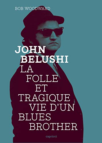 9791023900804: JOHN BELUSHI - FOLLE ET TRAGIQUE VIE D'UN BLUES BROTHER