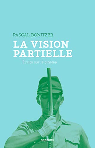 Beispielbild fr LA VISION PARTIELLE - ECRITS SUR LE CINEMA zum Verkauf von Gallix