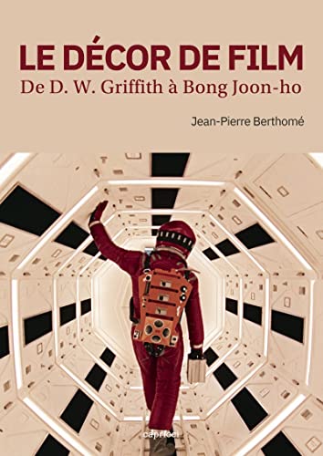 Beispielbild fr Le dcor de film - De D. W. Griffith  Bong Joon-ho zum Verkauf von Gallix