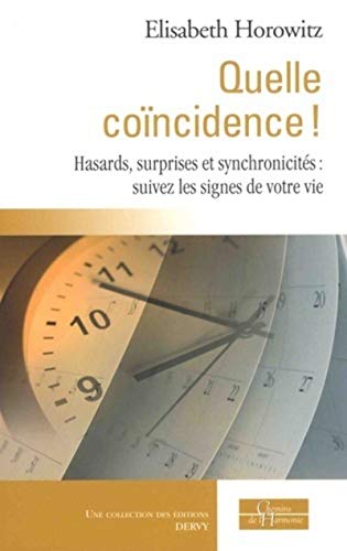 Beispielbild fr Quelle concidence ! Hasards, surprises et synchronicits : suivez les signes de votre vie zum Verkauf von Ammareal