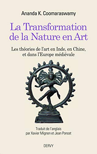 9791024202327: La transformation de la nature en art (Arch sac ht lieux -lieux trad): Les thories de l'art en Inde, en Chine et dans l'Europe mdivale