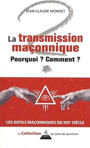 Stock image for La transmission maonnique : Pourquoi ? Comment ? for sale by medimops