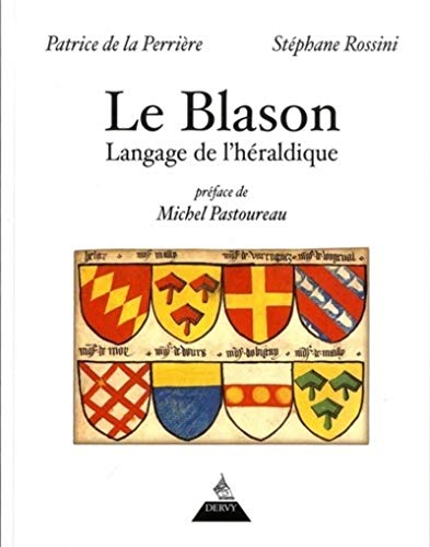 Stock image for Le blason: Langage de l'hraldique for sale by Gallix