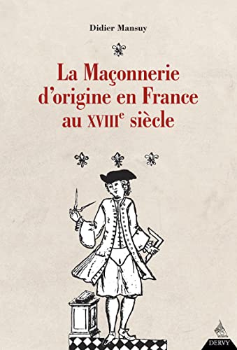 Stock image for La maonnerie d'origine en France au XVIIIe sicle for sale by Gallix