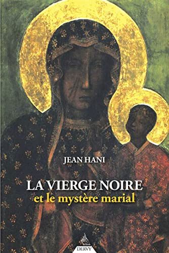 Stock image for La vierge noire et le mystre marial for sale by Le Monde de Kamlia