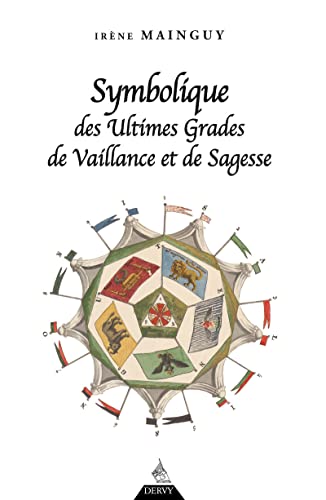 Beispielbild fr Symbolique des ultimes grades de vaillance et de sagesse zum Verkauf von medimops