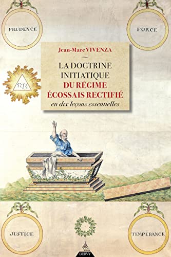 Beispielbild fr La doctrine initiatique du Rgime Ecossais Rectifi en dix leons essentielles zum Verkauf von Gallix