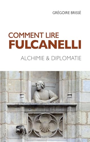 Beispielbild fr Comment lire Fulcanelli - Alchimie & diplomatie zum Verkauf von Gallix