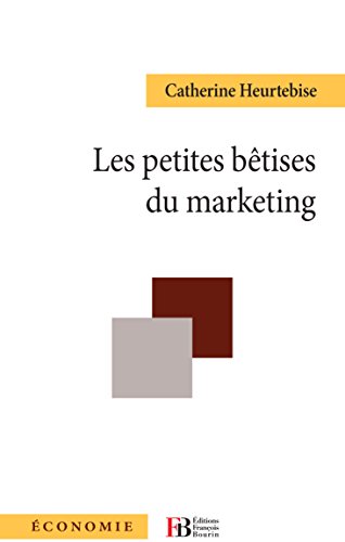 Stock image for Les Petites Btises Du Marketing for sale by RECYCLIVRE